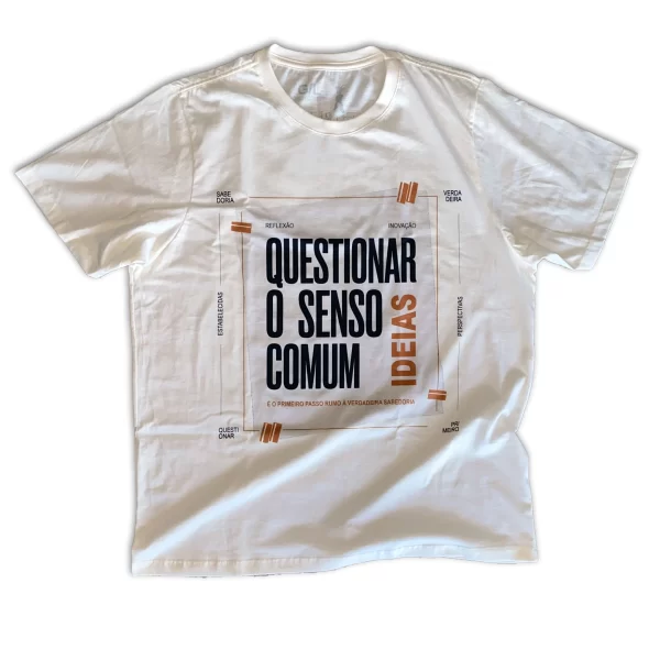 Camiseta Estonada Questionar o Senso Comum